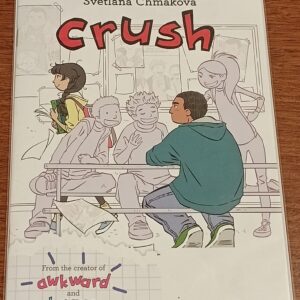 Discover Love, Friendship, and Growth in Crush by Svetlana Chmakova